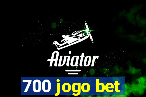 700 jogo bet